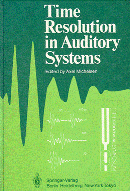 					View No. 11 (1985): Time Resolution in Auditory Systems
				